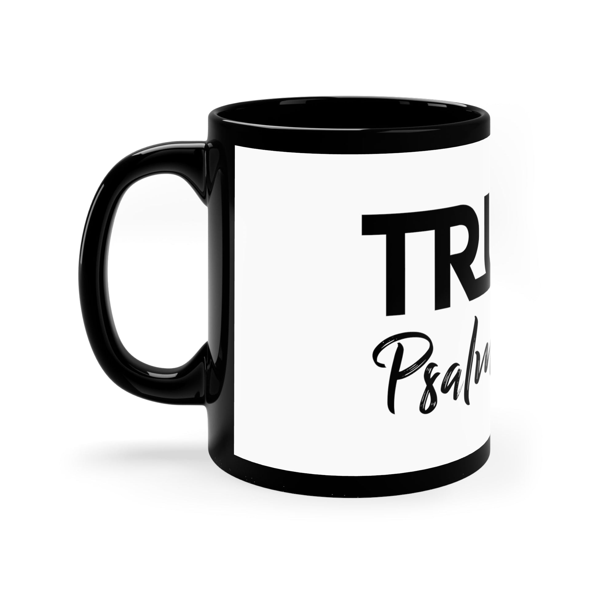 Truth Psalms 23:5 11Oz Black Mug