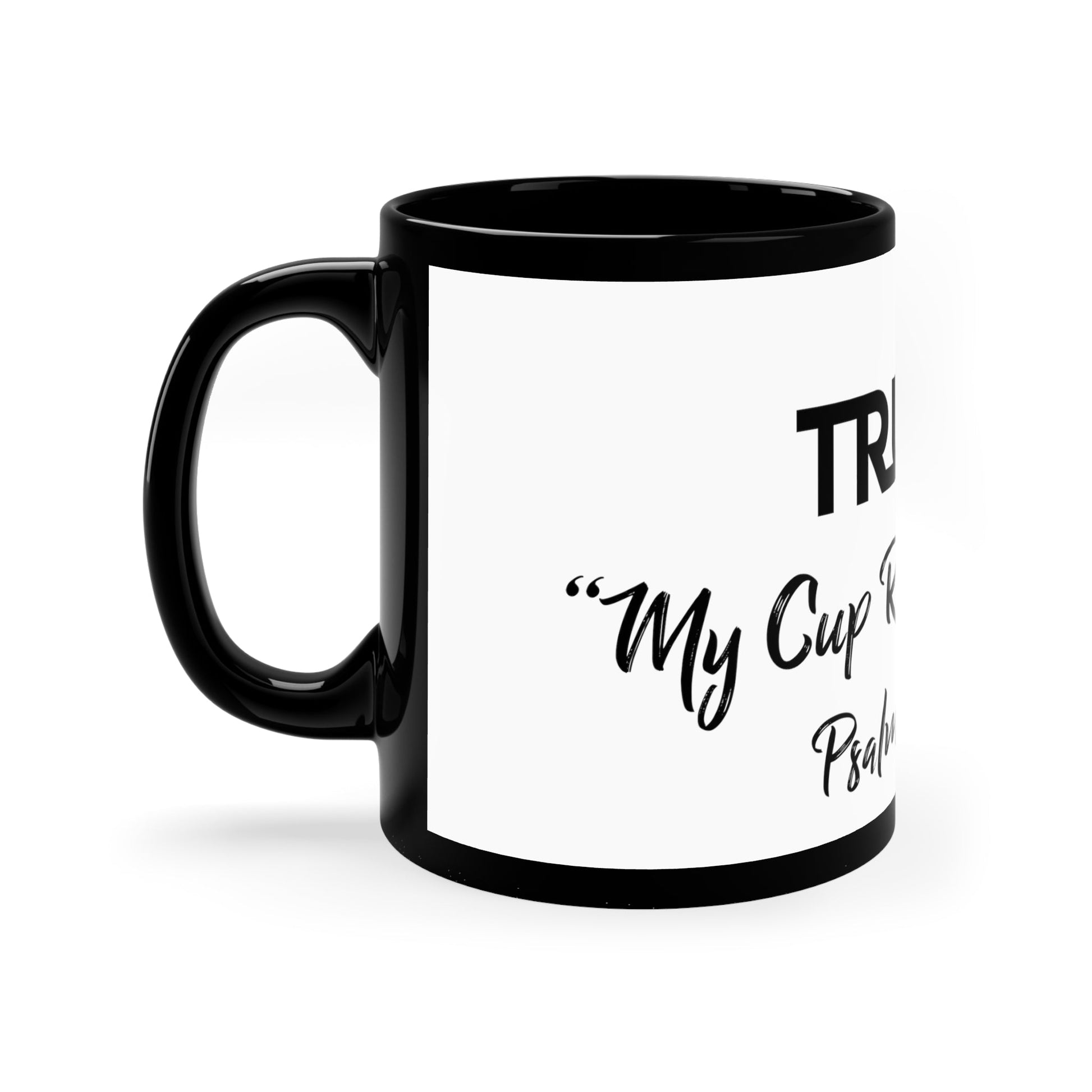 Truth Psalms 23:5 11Oz Black Mug