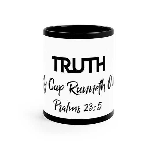 Truth Psalms 23:5 11Oz Black Mug