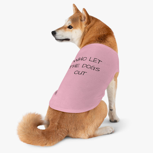 Playful Pet Tank Top - 'Who Let the Dogs Out?', Dog Apparel, Pet Costume, Summer Wear, Dog Lovers Gift, Cute Canine Fashion