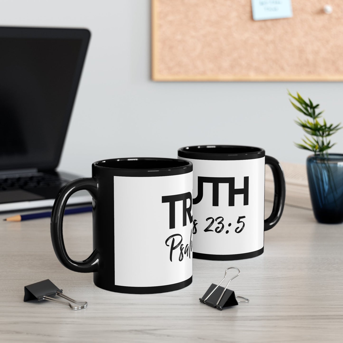 Truth Psalms 23:5 11Oz Black Mug